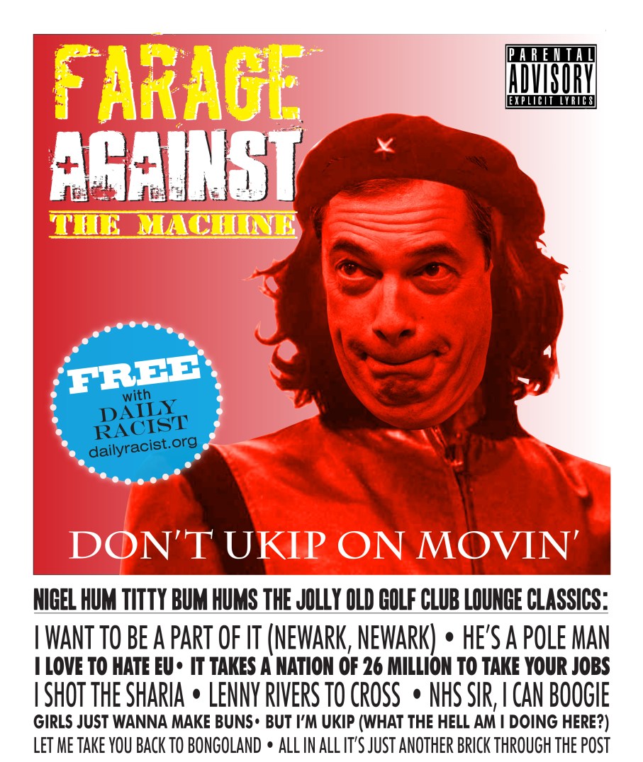 Plans for nigel FARAGE AGAINST THE MACHINE CD giveway